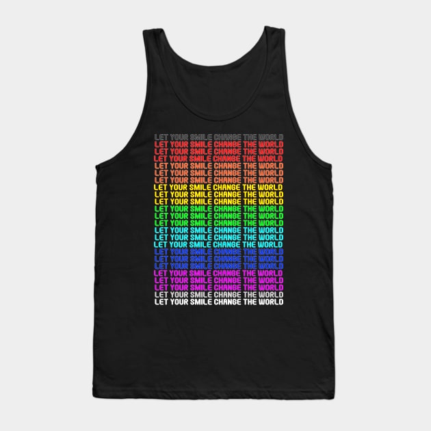 Happy Smiles Change Our World Tank Top by PlanetMonkey